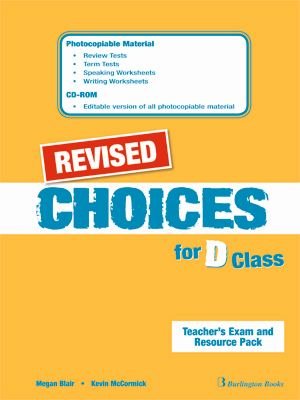 CHOICES D CLASS TEACHER'S RESOURCE PACK REVISED