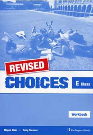 CHOICES E CLASS WORKBOOK REVISED