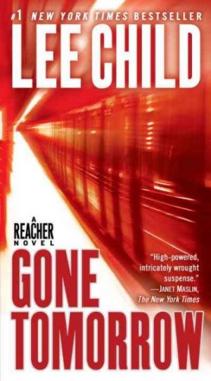 Gone Tomorrow: A Reacher Novel