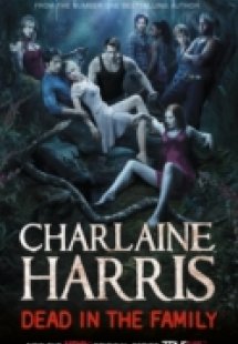 Dead in the Family : A True Blood Novel