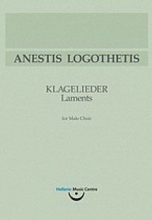 Ανέστης Λογοθέτης, Klagelieder/Μοιρολόγια