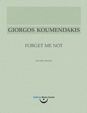 Γιώργος Κουμεντάκης, Forget Me Not: για σόλο κλαρινέτο
