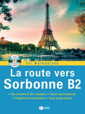 La route vers Sorbonne B2 (+ Audio CD mp3)
