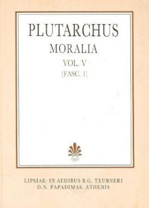 Plutarchi moralia, vol. V, fasc. 1 (Πλουτάρχου ηθικά, τόμος E', τεύχος 1)