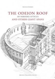 The Odeion roof of Herodew Atticus and other giant span...