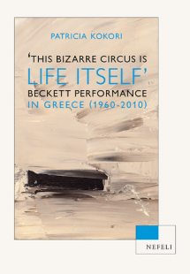 'THIS BIZARRE CIRCUS IS LIFE ITSELF': BECKETT PERFORMAN...