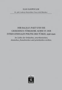Der Balkan-Pakt und Die Griechisch-Türkische Achsn der ...