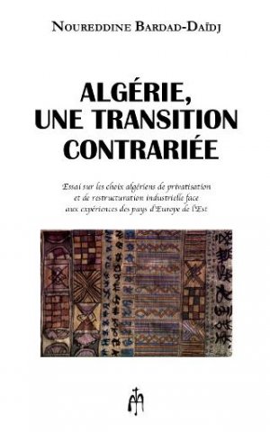ALGÉRIE, UNE TRANSITION CONTRARIEE