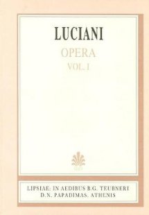 Luciani opera, vol. I (Λουκιανού έργα, τόμος Α')
