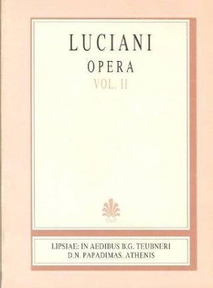 Luciani opera, vol. II (Λουκιανού έργα, τόμος Β')