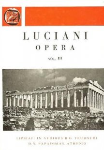 Luciani opera, vol. III (Λουκιανού έργα, τόμος Γ')