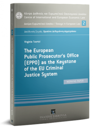 The European Public Prosecutor's Office (EPPO) as the keystone of the EU criminal justice system