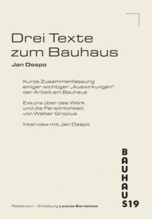Jan Despo. Drei texte zum Bauhaus