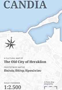 Città di Candia: A Cultural Map of the Old City of Hera...