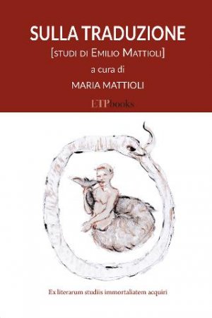 Sulla traduzione (Studi di Emilio Mattioli)
