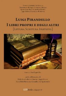 Luigi Pirandello. I libri propri e degli altri