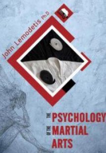 The psychology of martial arts