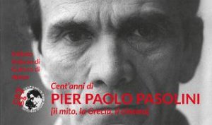 Cent'anni di Pier Paolo Pasolini