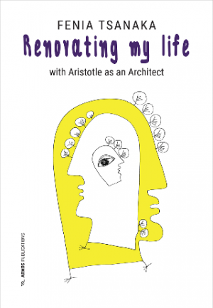 Renovating my life with Aristotle as an Architect