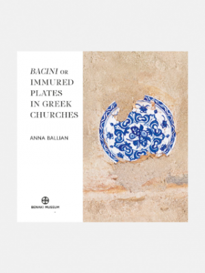 Bacini or immured plates in Greek Churches. Iznik, Italian and local ceramics (16th - 17th century)