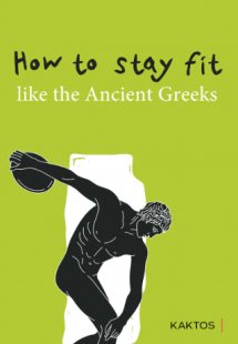 How to stay fit like the ancient Greeks