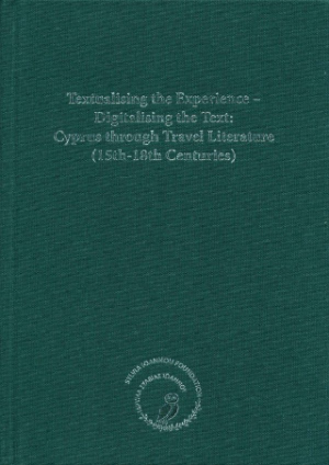Textualising the Experience – Digitalising the Text: Cyprus through Travel Literature