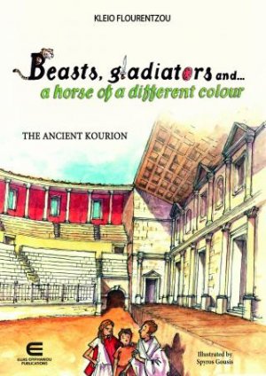 Beasts, Gladiators and a Horse of a Different Colour - The Ancient Kourion