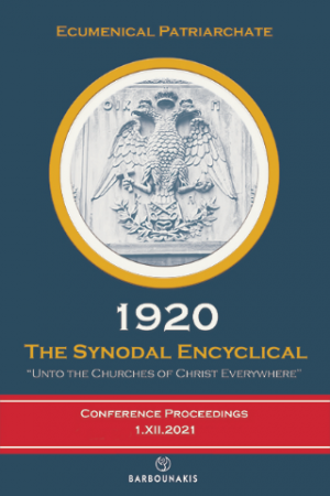 1920 THE SYNODICAL ENCYCLICAL “UNTO THE CHURCHES OF CHRIST EVERYWHERE”