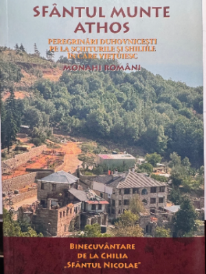 Sfantul Munte Athos : Binecuvantare de la Chilia Sfantul Nicolae