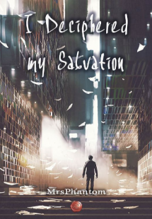 I Deciphered my Salvation