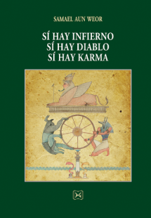 Sí hay infierno. Sí hay diablo. Sí hay karma.
