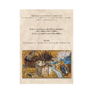 Sources et méandres des lettres grecques. Textes, manuscrits et éditions de sources patristiques et byzantines