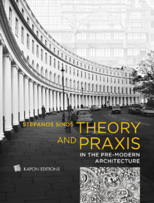Theory and praxis in the pre-modern architecture