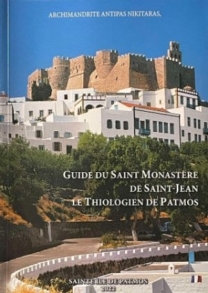 Guide du saint monastere de Saint-Jean le theologien de Patmos