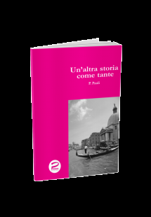 UN’ALTRA STORIA COME TANTE