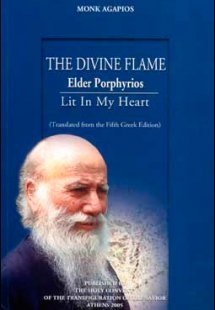 The Divine Flame Elder Porphyrios Lit in my Heart