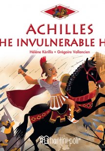 Achilles: The Invulnerable Hero