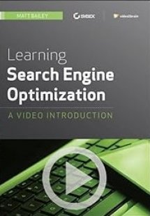 Learning Search Engine Optimization: A Video Introducti...