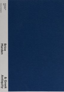 Brice Marden και Ελληνική Αρχαιότητα: Κατάλογος έκθεσης