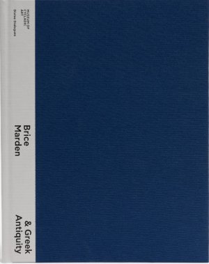Brice Marden και Ελληνική Αρχαιότητα: Κατάλογος έκθεσης