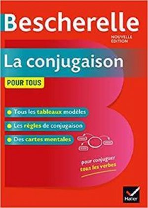 Bescherelle La conjugaison pour tous