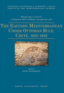 The Eastern Mediterranean Under Ottoman  Rule: Crete, 1...