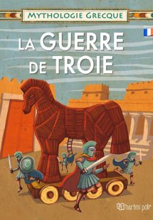 La Guerre de Troie