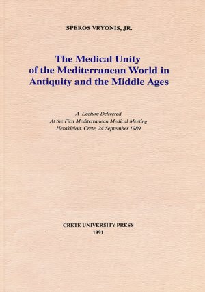 The Medical Unity of the Mediterranean World in Antiquity and the Middle Ages