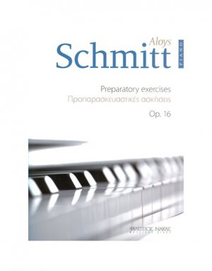 Schmitt Aloys - Προπαρασκευαστικές Ασκήσεις Op.16