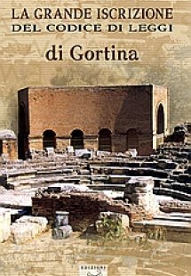 La grande inscrizione del codice di leggi ti Gortina
