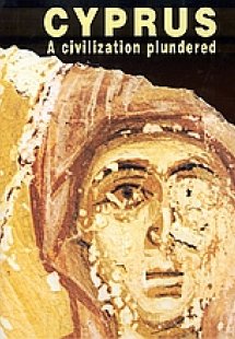 Cyprus. A Civilization Plundered.