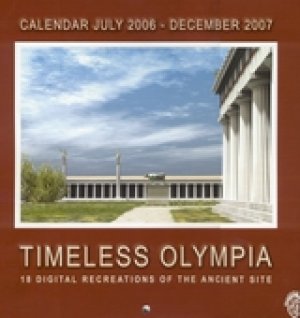 Timeless Olympia. Calendar July 2006 - December 2007