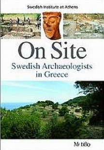 On Site: Swedish Archaeologists in Greece