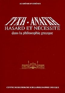 Τύχη - Ανάγκη: Hasard et necessite dans la philosophie ...